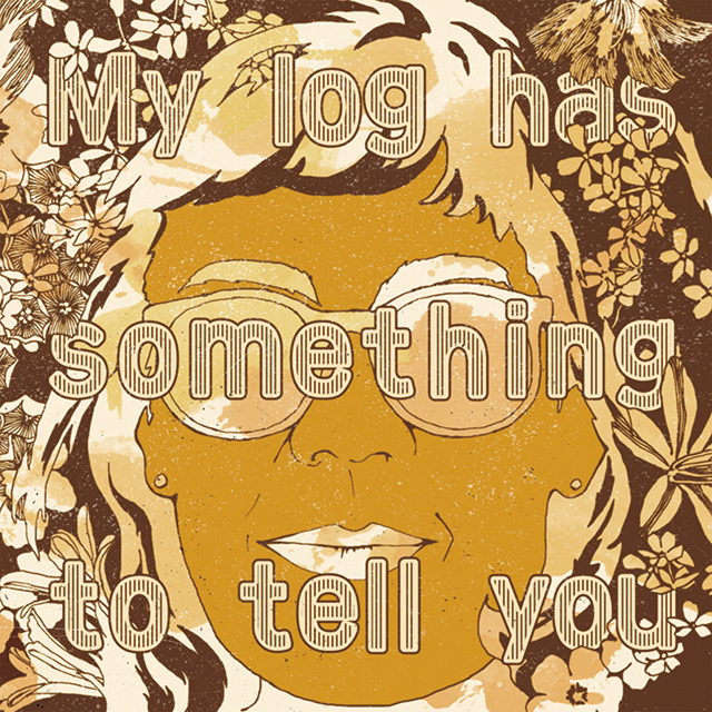 My log has something to tell you